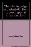 Winning Edge in Basketball : How to Coach Special Situation Plays N/A 9780139613340 Front Cover