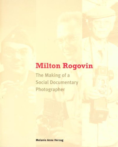 Milton Rogovin The Making of a Social Documentary Photographer  2006 9780295986340 Front Cover