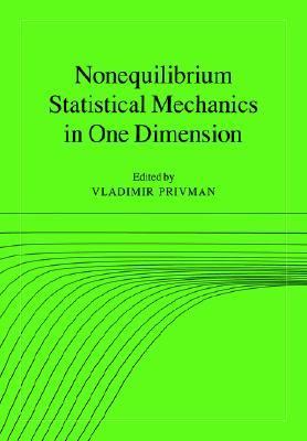 Nonequilibrium Statistical Mechanics in One Dimension   2005 9780521018340 Front Cover