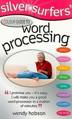 Silver Surfers' Color Guide to Word Processing:  2006 9780572032340 Front Cover