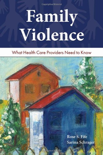 Family Violence: What Health Care Providers Need to Know   2012 (Revised) 9780763780340 Front Cover