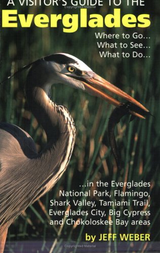 Visitor's Guide to the Everglades   2000 9780820001340 Front Cover