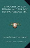 Thoughts on Law Reform, and the Law Review, February 1847  N/A 9781168786340 Front Cover