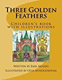 Three Golden Feathers Children's Book with Illustrations Large Type  9781481836340 Front Cover
