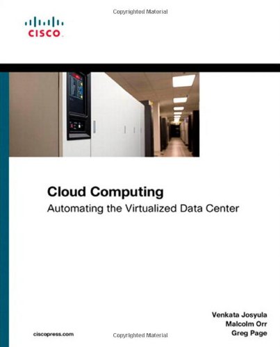 Cloud Computing Automating the Virtualized Data Center  2012 (Revised) 9781587204340 Front Cover