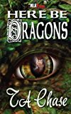 Here Be Dragons  N/A 9781608208340 Front Cover