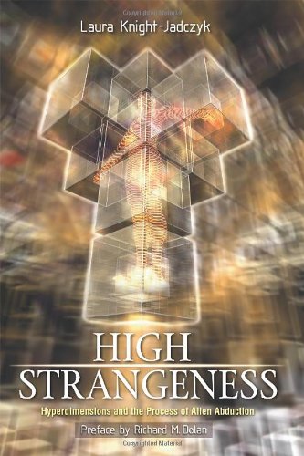 High Strangeness Hyperdimensions and the Process of Alien Abduction 2nd (Revised) 9781897244340 Front Cover