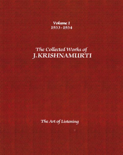 Collected Works of J. Krishnamurti - Volume I 1933-1934 The Art of Listening N/A 9781934989340 Front Cover