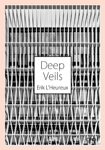 Deep Veils: Erik L’heureux and Pencil Office  2014 9781941806340 Front Cover