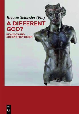 Different God? Dionysos and Ancient Polytheism  2012 9783110222340 Front Cover
