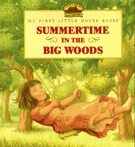 Summertime in the Big Woods   1996 9780060259341 Front Cover
