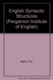English Syntactic Structures : An Introduction to the Syntax of Present-Day Written English  1982 9780080286341 Front Cover
