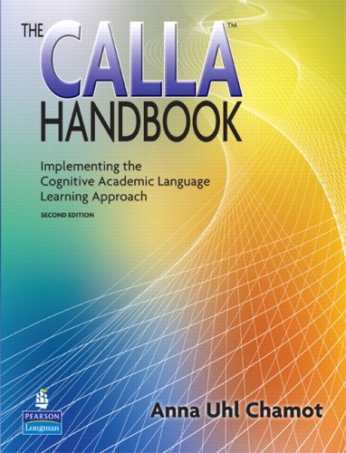 CALLA Handbook Implementing the Cognitive Academic Language Learning Approach 2nd 2008 9780132040341 Front Cover