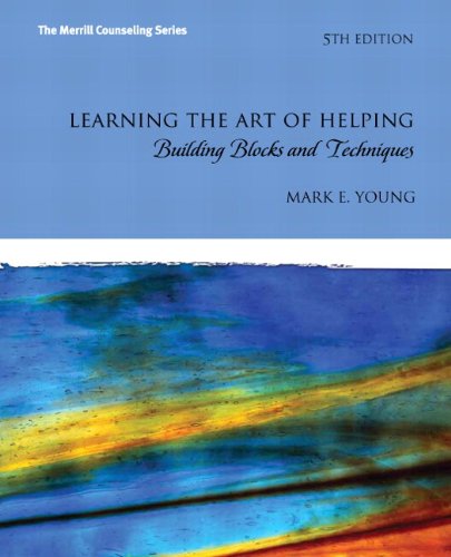 Learning the Art of Helping Building Blocks and Techniques 5th 2013 9780133155341 Front Cover