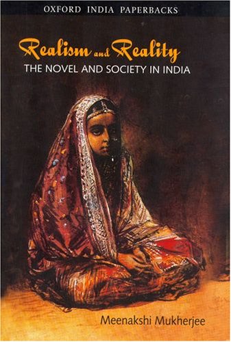 Realism and Reality The Novel and Society in India  1994 (Reprint) 9780195634341 Front Cover