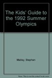 Kids' Guide to the 1992 Summer Olympics N/A 9780316545341 Front Cover