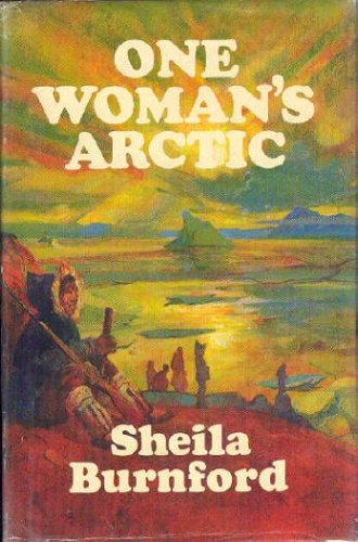 One Woman's Arctic   1972 9780340164341 Front Cover