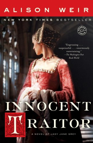 Innocent Traitor A Novel of Lady Jane Grey N/A 9780345495341 Front Cover