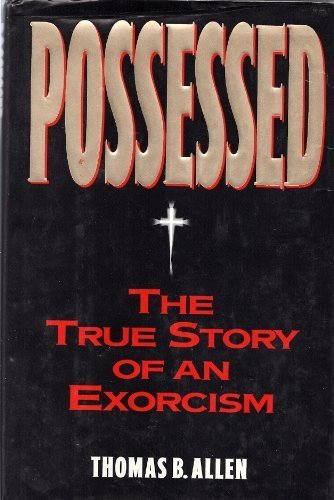 Possessed The True Story of an Exorcism N/A 9780385420341 Front Cover