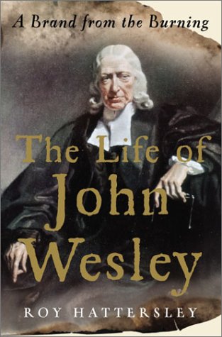 Life of John Wesley A Brand from the Burning  2003 9780385503341 Front Cover