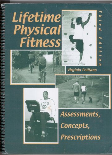 Lifetime Physical Fitness : Assessments, Concepts, Prescriptions 3rd 2003 (Revised) 9780757504341 Front Cover