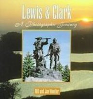 Lewis & Clark: A Photographic Journey  2008 9781439502341 Front Cover