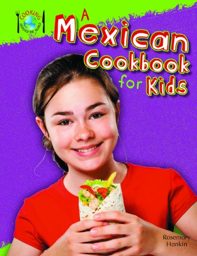 A Mexican Cookbook for Kids:   2013 9781477713341 Front Cover