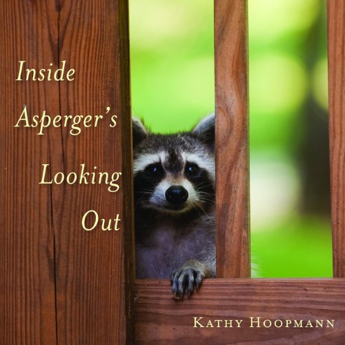 Inside Asperger's Looking Out   2012 9781849053341 Front Cover