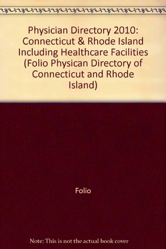 Physician Directory 2010 Connecticut &amp; Rhode Island Including Healthcare Facilities 26th 2010 9781933666341 Front Cover