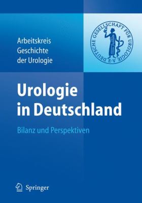 Urologie in Deutschland Bilanz und Perspektiven  2007 9783540310341 Front Cover