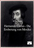 Hernando Cortes - Die Eroberung von Mexiko N/A 9783863824341 Front Cover