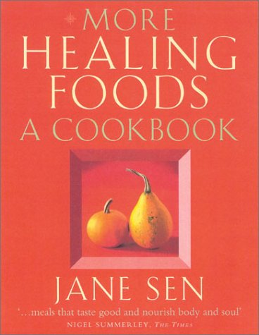 More Healing Foods: over 100 Delicious Recipes to Inspire Health and Wellbeing   2001 9780007118342 Front Cover