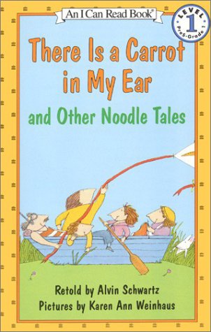 There Is a Carrot in My Ear and Other Noodle Tales  N/A 9780060252342 Front Cover