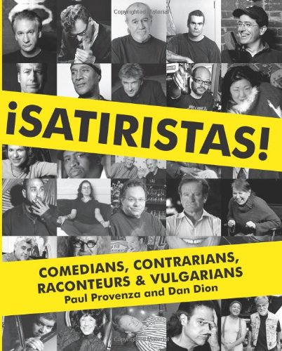 Satiristas Comedians, Contrarians, Raconteurs and Vulgarians  2010 9780061859342 Front Cover