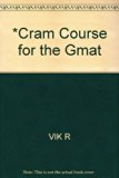 Cram Course for the GMAT : The Last-Minute Study Plan 2nd 9780131884342 Front Cover
