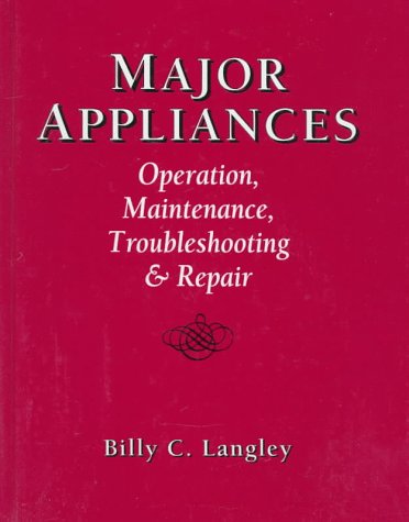 Major Appliances Operation, Maintenance, Troubleshooting and Repair 1st 1993 9780135448342 Front Cover