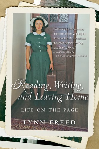 Reading, Writing, and Leaving Home Life on the Page  2006 9780156030342 Front Cover