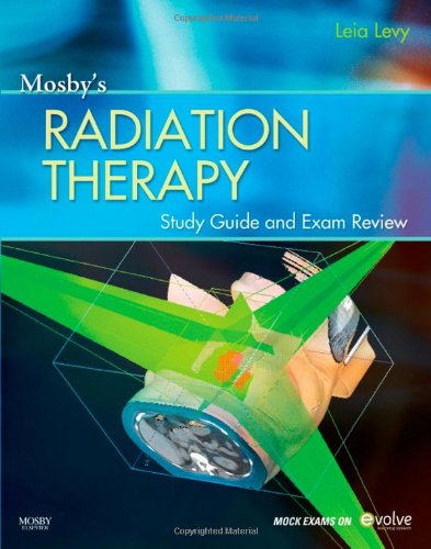 Mosby's Radiation Therapy Study Guide and Exam Review (Print W/Access Code)   2011 9780323069342 Front Cover