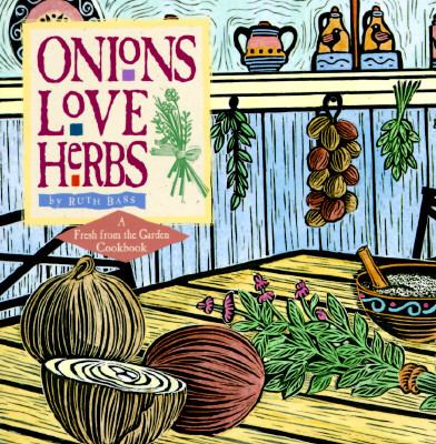 Onions Love Herbs   1996 9780882669342 Front Cover