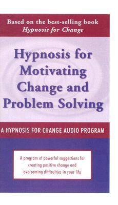 Hypnosis for Motivating Change and Problem Solving N/A 9780934986342 Front Cover