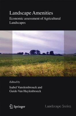 Landscape Amenities Economic Assessment of Agricultural Landscapes  2005 9781402031342 Front Cover