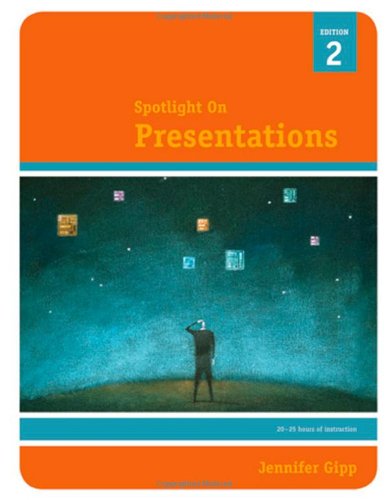 Spotlight on Presentations  2nd 2009 9781423904342 Front Cover