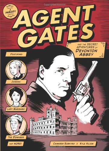 Agent Gates And the Secret Adventures of Devonton Abbey  2012 9781449434342 Front Cover