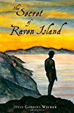 Secret of Raven Island  N/A 9781463517342 Front Cover