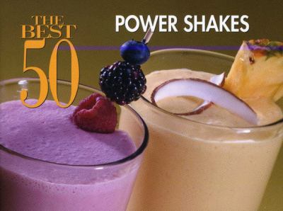 Best 50 Power Shakes  N/A 9781558673342 Front Cover