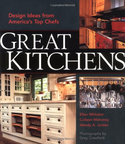 Great Kitchens At Home with America's Top Chefs  2002 (Reprint) 9781561585342 Front Cover
