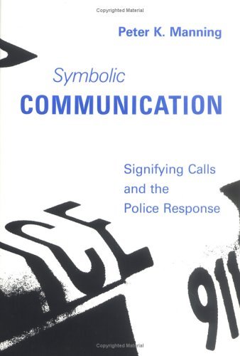 Symbolic Communication Signifying Calls and the Police Response  1988 9780262132343 Front Cover