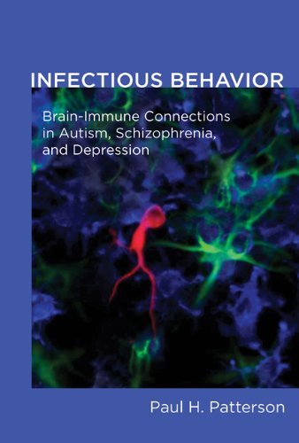 Infectious Behavior Brain-Immune Connections in Autism, Schizophrenia, and Depression  2011 9780262525343 Front Cover