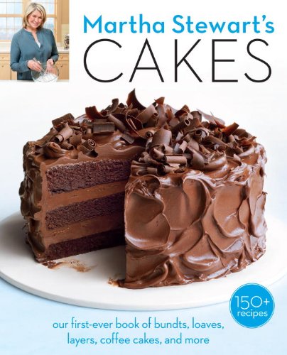 Martha Stewart's Cakes Our First-Ever Book of Bundts, Loaves, Layers, Coffee Cakes, and More: a Baking Book  2013 9780307954343 Front Cover