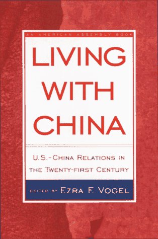 Living with China U. S. -China Relations in the Twenty-First Century N/A 9780393317343 Front Cover